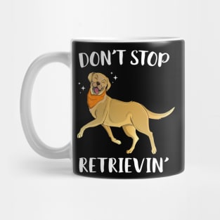 Don't Stop Retrievin' Mug